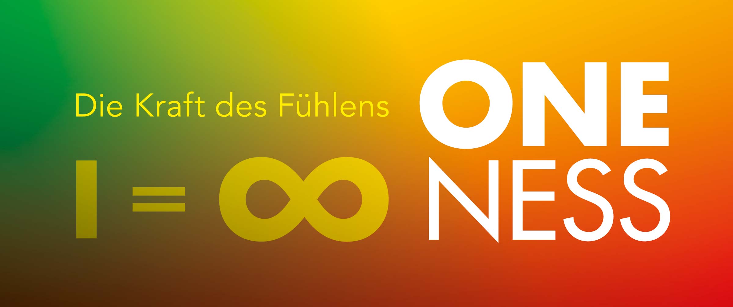 ONENESS – Die Kraft des Fühlens